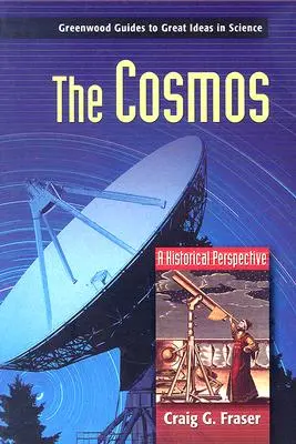 A kozmosz: A Historical Perspective - The Cosmos: A Historical Perspective