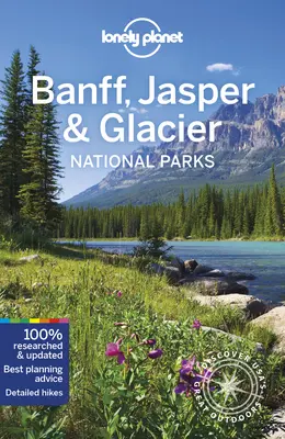 Lonely Planet Banff, Jasper és Glacier nemzeti parkok 6 - Lonely Planet Banff, Jasper and Glacier National Parks 6