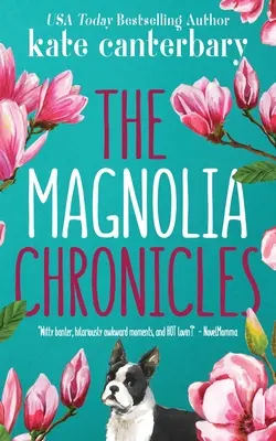 Kroniky Magnolie: Dobrodružství při randění - The Magnolia Chronicles: Adventures in Dating