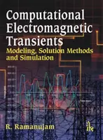 Számítógépes elektromágneses tranziensek - modellezés, megoldási módszerek és szimuláció - Computational Electromagnetic Transients - Modeling, Solution Methods and Simulation