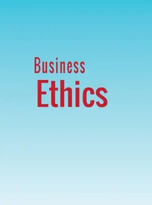 Üzleti etika - Business Ethics