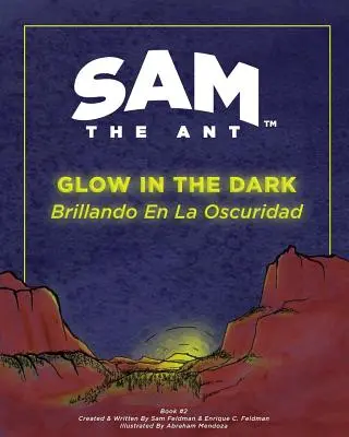 Sam the Ant - Glow in the Dark: Brillando en la Oscuridad (A hangya világít a sötétben) - Sam the Ant - Glow in the Dark: Brillando en la Oscuridad