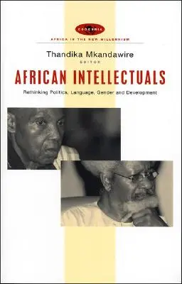 Afrikai értelmiségiek: Politika, nyelv, nemek és fejlődés újragondolása - African Intellectuals: Rethinking Politics, Language, Gender and Development