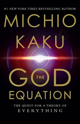 Az Isten-egyenlet: A mindenek elméletének keresése - The God Equation: The Quest for a Theory of Everything