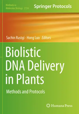 Biolistic DNA Delivery in Plants: Módszerek és protokollok - Biolistic DNA Delivery in Plants: Methods and Protocols