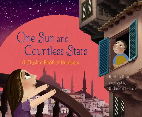 Egy nap és számtalan csillag: A muszlim számok könyve - One Sun and Countless Stars: A Muslim Book of Numbers