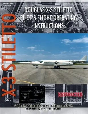 Douglas X-3 Stiletto pilóta repülési utasításai - Douglas X-3 Stiletto Pilot's Flight Operating Instructions