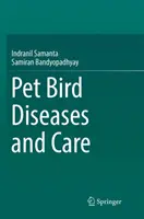 Házimadarak betegségei és gondozása - Pet Bird Diseases and Care