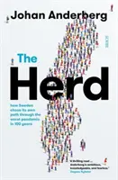 Csorda - hogyan választotta Svédország a saját útját az elmúlt 100 év legsúlyosabb járványában - Herd - how Sweden chose its own path through the worst pandemic in 100 years