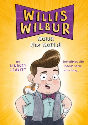 Willis Wilbur lenyűgözi a világot - Willis Wilbur Wows the World