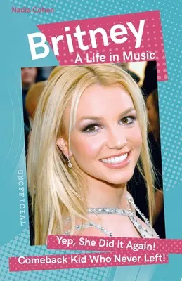 Britney: Egy élet a zenében - Britney: A Life in Music