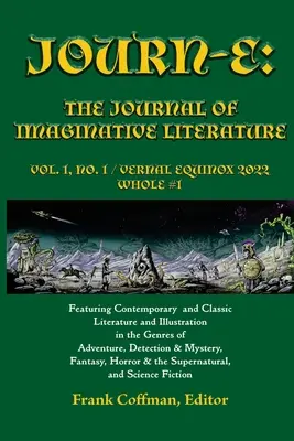 Journ-E: The Journal of Imaginative Literature, vol. 1, no. 1: Vernal Equinox / 2022. március 20. / Egész # 1 - Journ-E: The Journal of Imaginative Literature, vol. 1, no. 1: Vernal Equinox / 20 March 2022 / Whole # 1