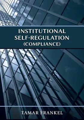 Intézményi önszabályozás (Compliance) - Institutional Self-Regulation (Compliance)