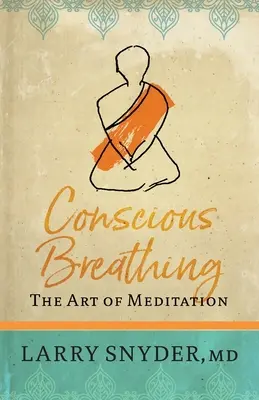 Tudatos légzés: A meditáció művészete - Conscious Breathing: The Art of Meditation