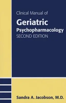 A geriátriai pszichofarmakológia klinikai kézikönyve - Clinical Manual of Geriatric Psychopharmacology