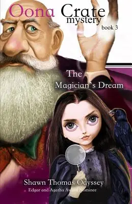 A mágus álma (Oona Crate rejtélye: 3. könyv) - The Magician's Dream (Oona Crate Mystery: book 3)