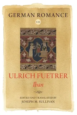 Német romantika VII: Ulrich Fuetrer, Iban - German Romance VII: Ulrich Fuetrer, Iban