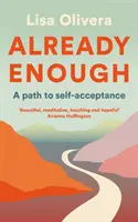 Már elég - Út az önelfogadáshoz - Already Enough - A Path to Self-Acceptance