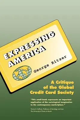 Expressing America: A globális hitelkártya-társadalom kritikája - Expressing America: A Critique of the Global Credit Card Society