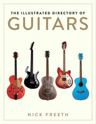 A gitárok illusztrált jegyzéke - The Illustrated Directory of Guitars