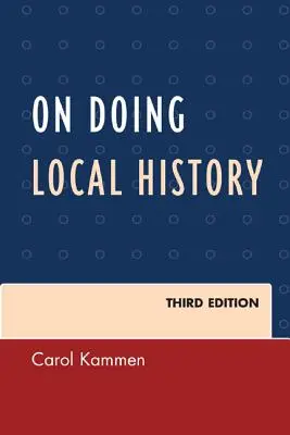 A helytörténetírásról, harmadik kiadás - On Doing Local History, Third Edition