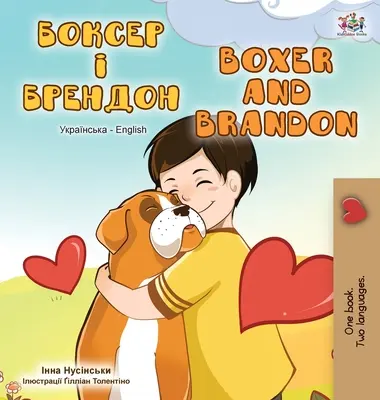 Boxer and Brandon (ukrán angol kétnyelvű könyv) - Boxer and Brandon (Ukrainian English Bilingual Book)