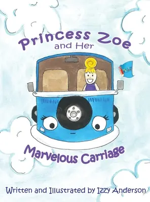 Zoe hercegnő és az ő csodálatos hintója - Princess Zoe and Her Marvelous Carriage