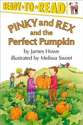 Pinky és Rex és a tökéletes tök: Olvasásra kész 3. szint - Pinky and Rex and the Perfect Pumpkin: Ready-To-Read Level 3