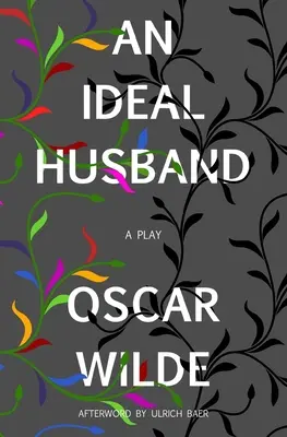 Egy ideális férj (Warbler Classics) - An Ideal Husband (Warbler Classics)