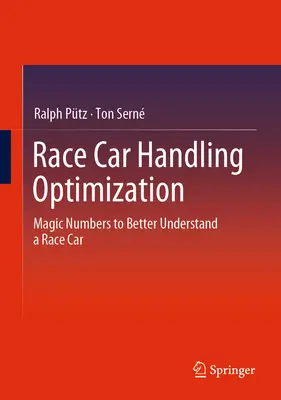Race Car Handling Optimization: Varázslatos számok a versenyautó jobb megértéséhez - Race Car Handling Optimization: Magic Numbers to Better Understand a Race Car