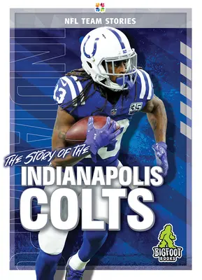 Az Indianapolis Colts története - The Story of the Indianapolis Colts