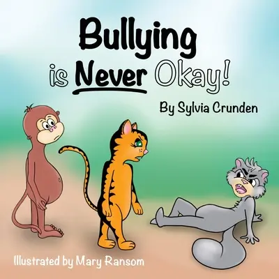 A zaklatás soha nincs rendben! - Bullying is Never Okay!