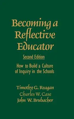 Reflektív pedagógussá válás: Hogyan építsük ki a kutatás kultúráját az iskolákban? - Becoming a Reflective Educator: How to Build a Culture of Inquiry in the Schools