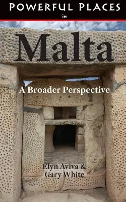 Hatalmas helyek Máltán: A Broader Perspective - Powerful Places in Malta: A Broader Perspective