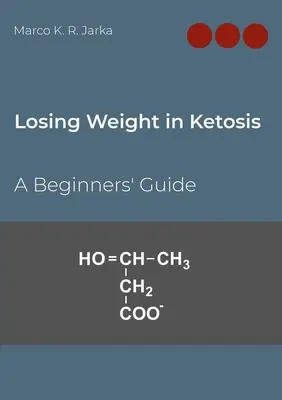 Fogyás ketózisban: A Beginners' Guide - Losing Weight in Ketosis: A Beginners' Guide