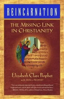 Reinkarnáció: A hiányzó láncszem a kereszténységben - Reincarnation: The Missing Link In Christianity