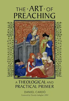 A prédikálás művészete: teológiai és gyakorlati alapmű - The Art of Preaching: A Theological and Practical Primer