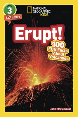 National Geographic Readers: Erupt! 100 szórakoztató tény a vulkánokról (L3) - National Geographic Readers: Erupt! 100 Fun Facts about Volcanoes (L3)