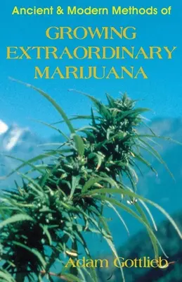 Rendkívüli marihuána termesztése - Growing Extraordinary Marijuana