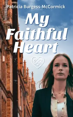 Hűséges szívem - My Faithful Heart