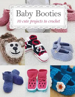 Baby Booties - 10 aranyos projekt horgoláshoz - Baby Booties - 10 Cute Projects to Crochet