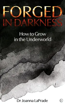 Forged in Darkness: A személyes átalakulás sokféle útja - Forged in Darkness: The Many Paths of Personal Transformation