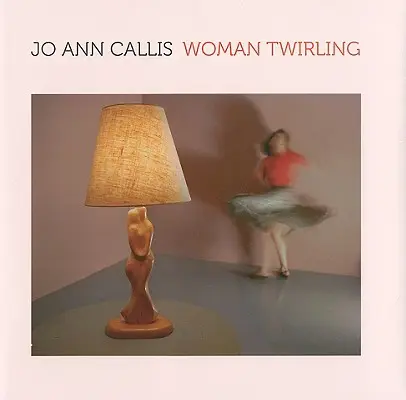 Jo Ann Callis: Woman Twirling