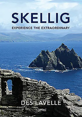 Skellig: Tapasztalja meg a rendkívüli élményt - Skellig: Experience the Extraordinary