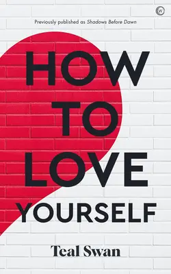 Hogyan szeressük magunkat: Kalandok a Dominiumokban - How to Love Yourself: Adventures in the Dominions