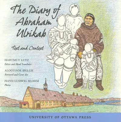 Abraham Ulrikab naplója: Ulrikabrik: Szöveg és szövegkörnyezet - The Diary of Abraham Ulrikab: Text and Context