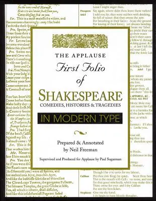 Applause First Folio of Shakespeare in Modern Type: Vígjátékok, történetek és tragédiák. - Applause First Folio of Shakespeare in Modern Type: Comedies, Histories & Tragedies