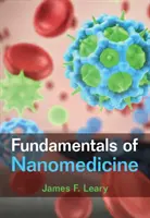 A nanomedicina alapjai (Leary James F. (Purdue University Indiana)) - Fundamentals of Nanomedicine (Leary James F. (Purdue University Indiana))