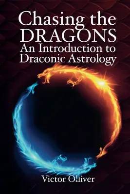 A sárkányok üldözése: Bevezetés a drakónikus asztrológiába - Chasing the Dragons: An Introduction to Draconic Astrology