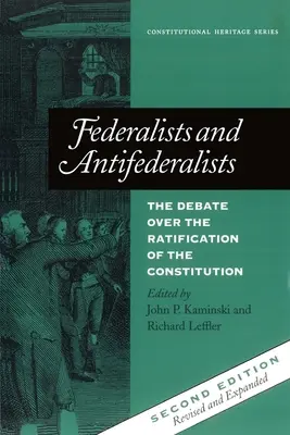 Föderalisták és antiföderalisták: A vita az alkotmány ratifikálásáról - Federalists and Antifederalists: The Debate Over the Ratification of the Constitution